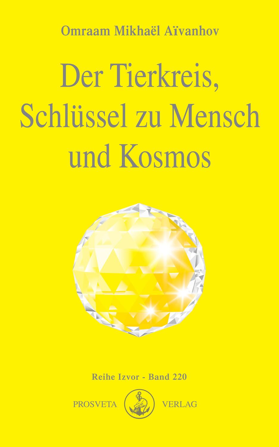 Cover: 9783895150548 | Der Tierkreis, Schlüssel zu Mensch und Kosmos | Aivanhov | Taschenbuch
