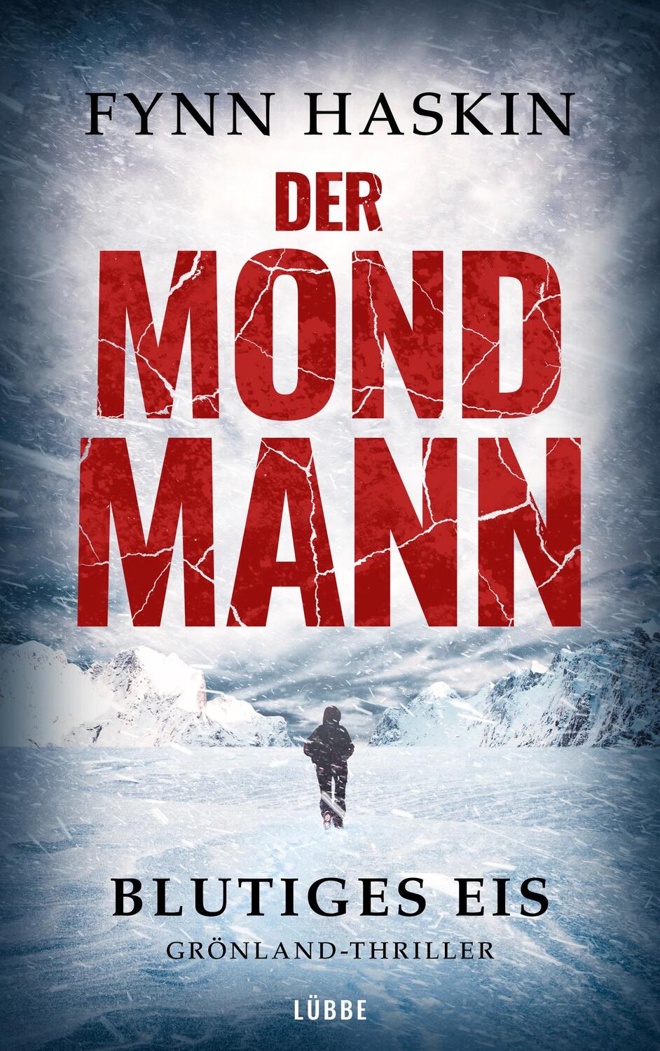 Cover: 9783404188659 | Der Mondmann - Blutiges Eis | Grönland-Thriller | Fynn Haskin | Buch