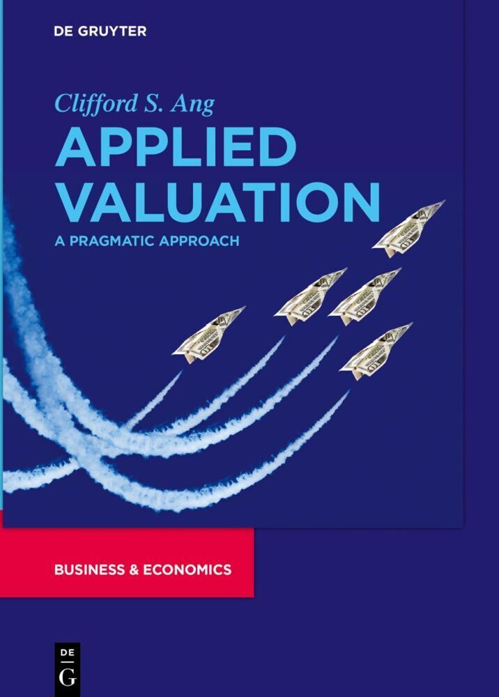 Cover: 9783110771749 | Applied Valuation | A Pragmatic Approach | Clifford S. Ang | Buch