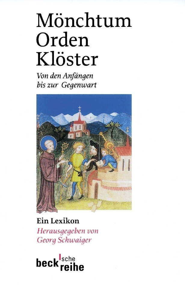Cover: 9783406494833 | Mönchtum, Orden, Klöster | Georg Schwaiger | Taschenbuch | Beck