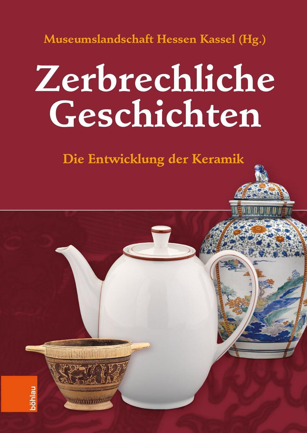 Cover: 9783412524982 | Zerbrechliche Geschichten | Die Entwicklung der Keramik | Taschenbuch