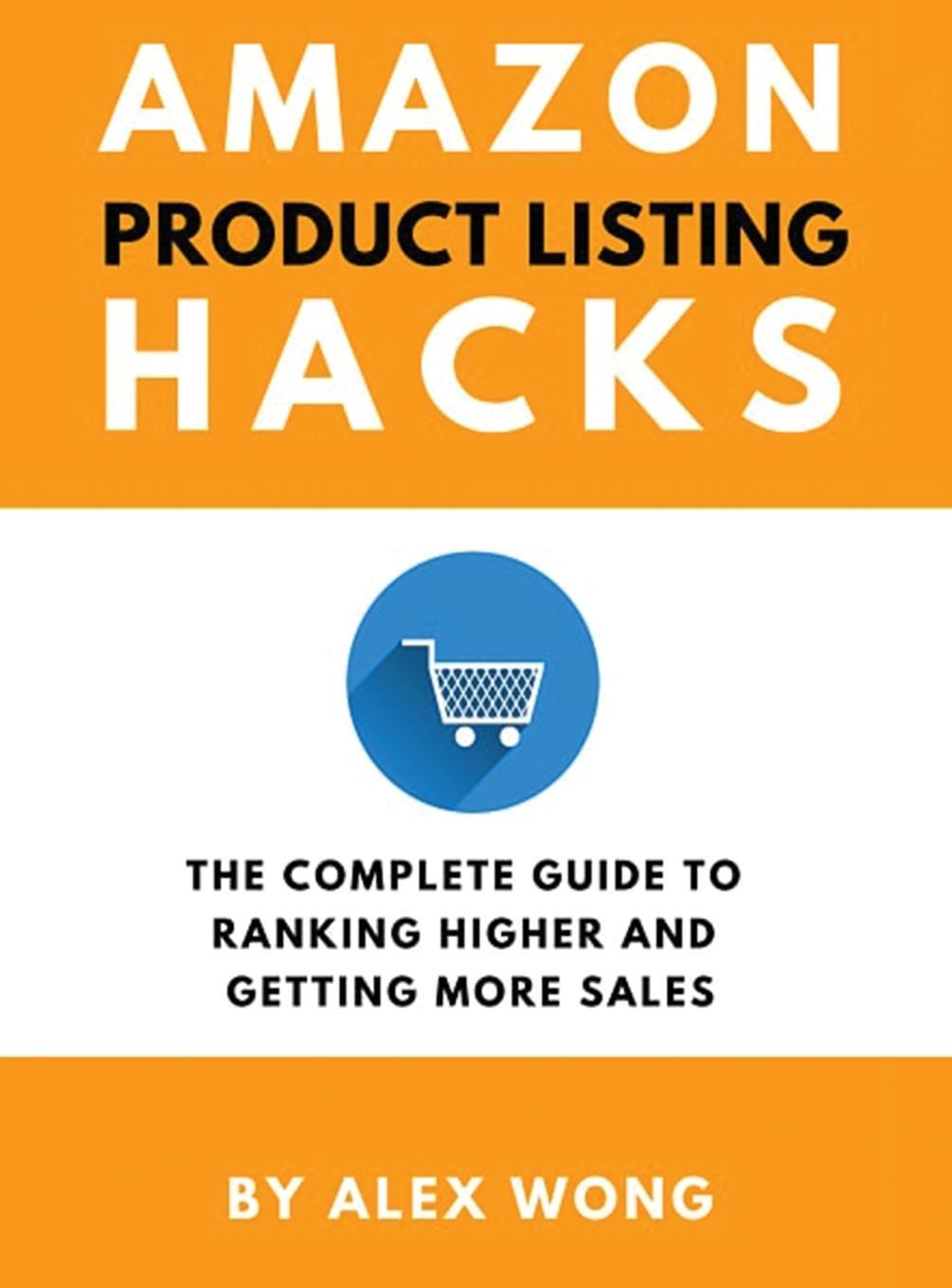 Cover: 9781989874363 | Amazon Product Listing Hacks | Alex Wong | Buch | Englisch | 2017