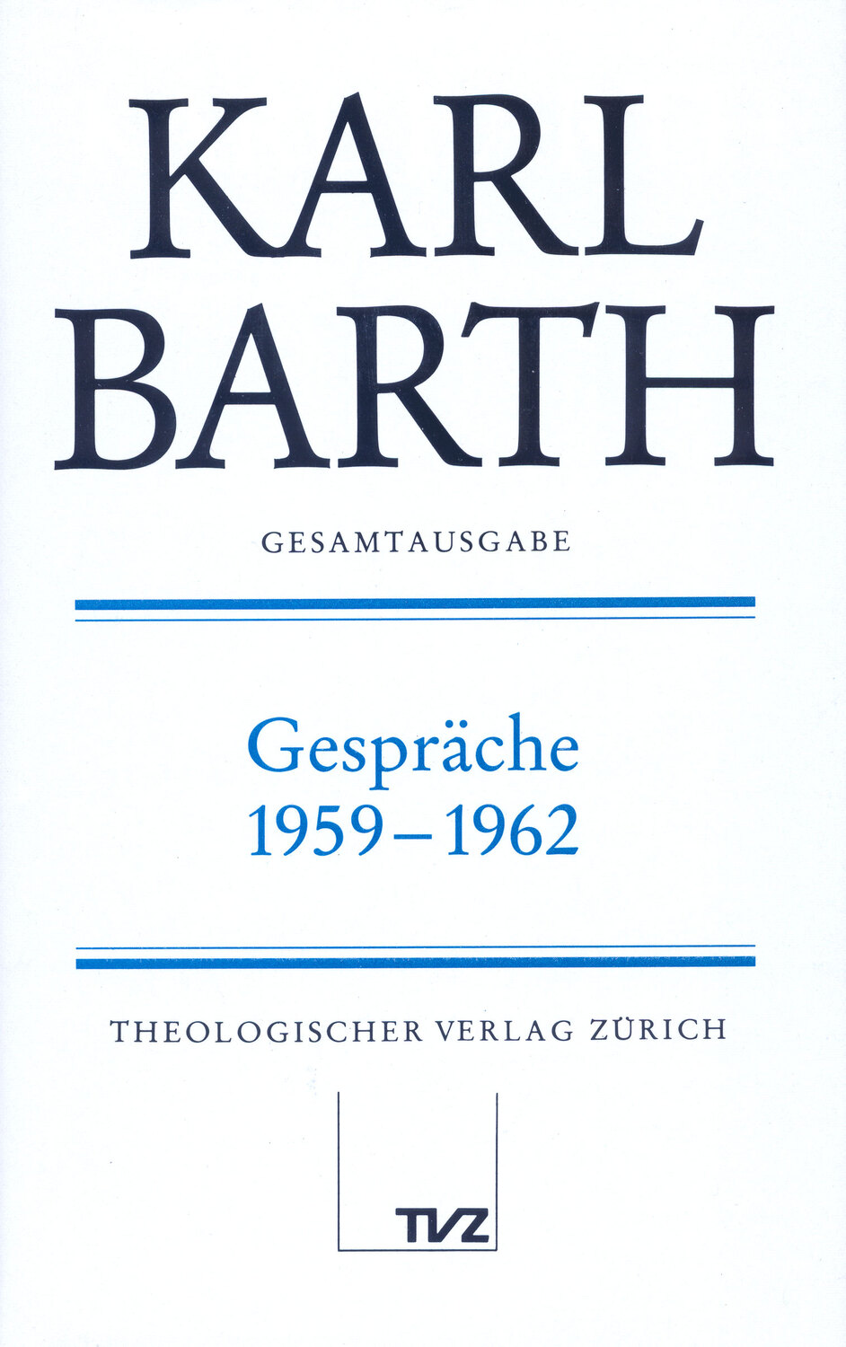 Cover: 9783290109271 | Gespräche 1959-1962 | Karl Barth | XVIII, 569 S. | Gebunden | Deutsch