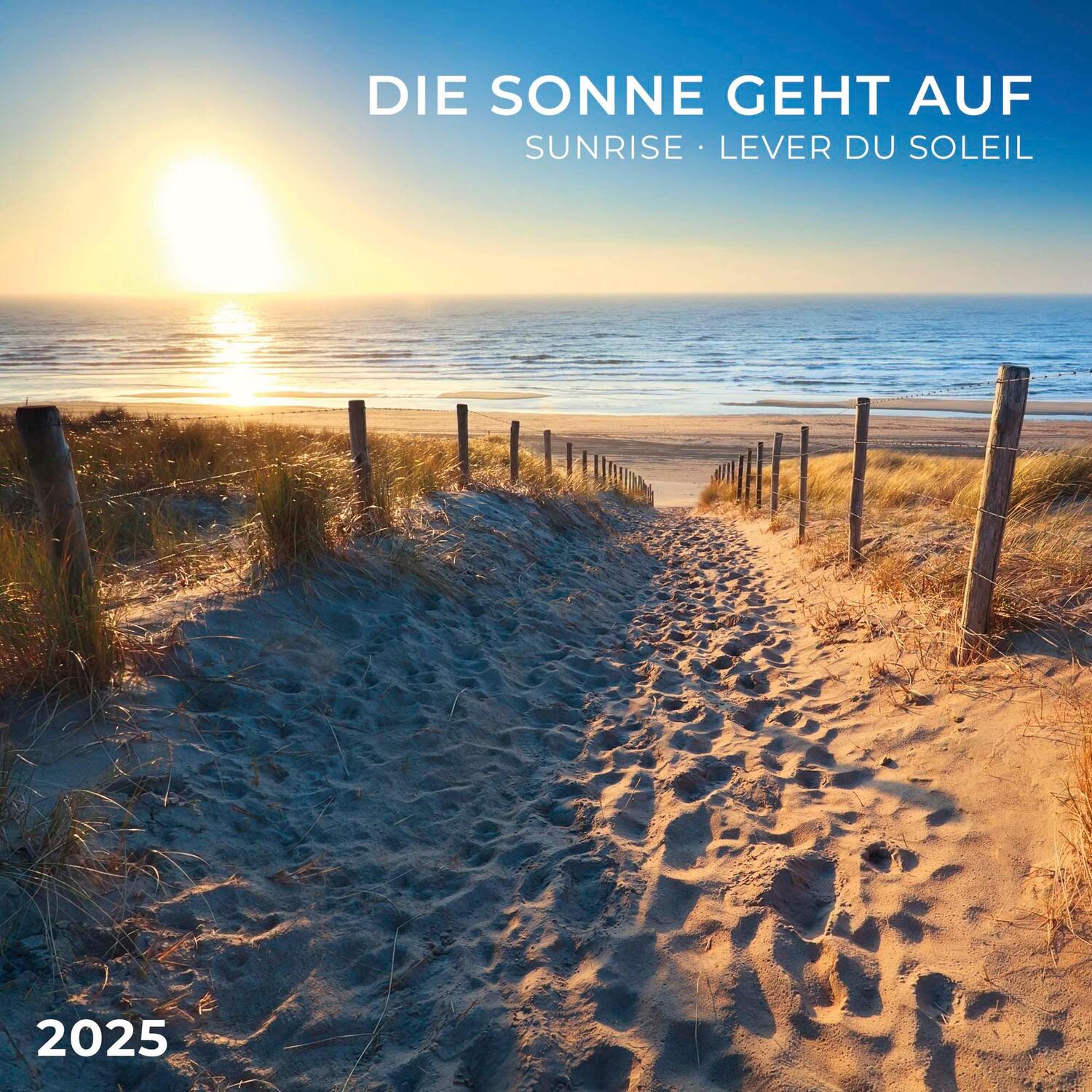 Cover: 9783959294669 | Die Sonne geht auf 2025 | Kalender 2025 | Kalender | Artwork Edition
