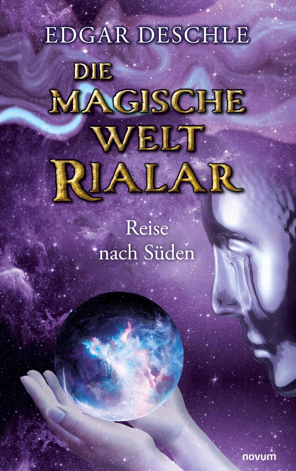 Cover: 9783991467274 | Die magische Welt Rialar - Reise nach Süden | Edgar Deschle | Buch