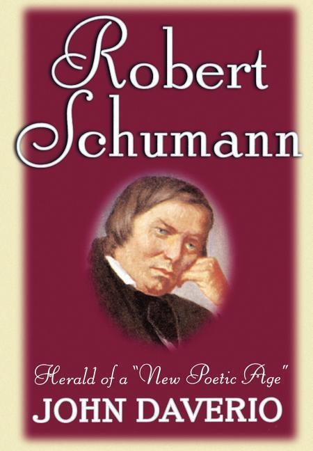 Cover: 9780195091809 | Robert Schumann | Herald of a New Poetic Age | John Daverio | Buch