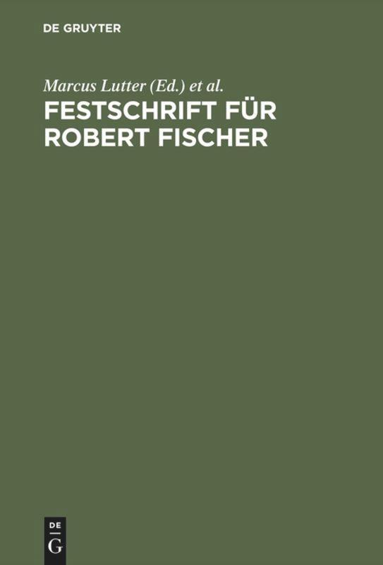 Cover: 9783110074789 | Festschrift für Robert Fischer | Marcus Lutter (u. a.) | Buch | XIII