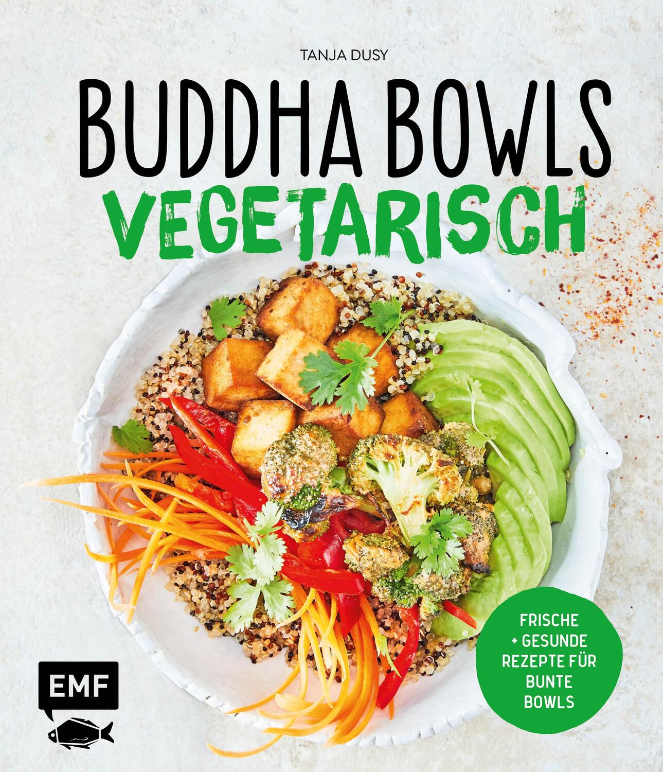 Cover: 9783960935056 | Buddha Bowls - Vegetarisch | Tanja Dusy | Buch | Deutsch | 2019