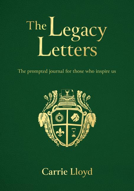 Cover: 9781912863952 | The Legacy Letters: The Prompted Journal for Those Who Inspire Us