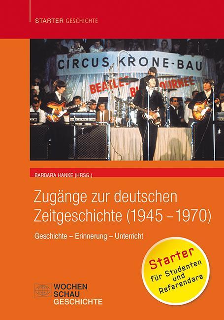 Cover: 9783734404955 | Zugänge zur deutschen Zeitgeschichte (1945-1970) | Barbara Hanke