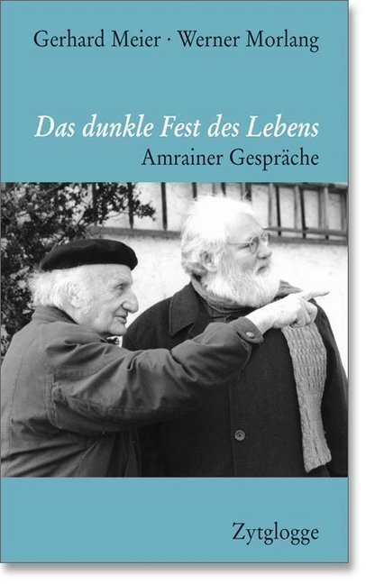 Cover: 9783729607347 | Das dunkle Fest des Lebens | Amrainer Gespräche | Meier (u. a.) | Buch