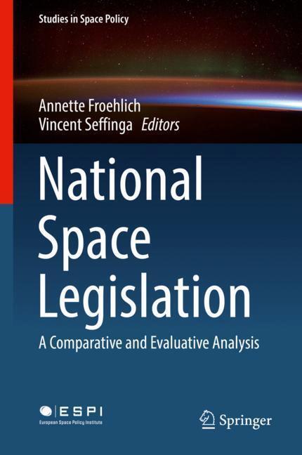 Cover: 9783319704302 | National Space Legislation | A Comparative and Evaluative Analysis