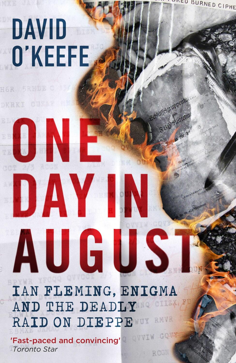 Cover: 9781785786303 | One Day in August: Ian Fleming, Enigma, and the Deadly Raid on Dieppe