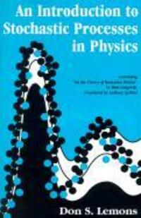 Cover: 9780801868672 | An Introduction to Stochastic Processes in Physics | Don S. Lemons