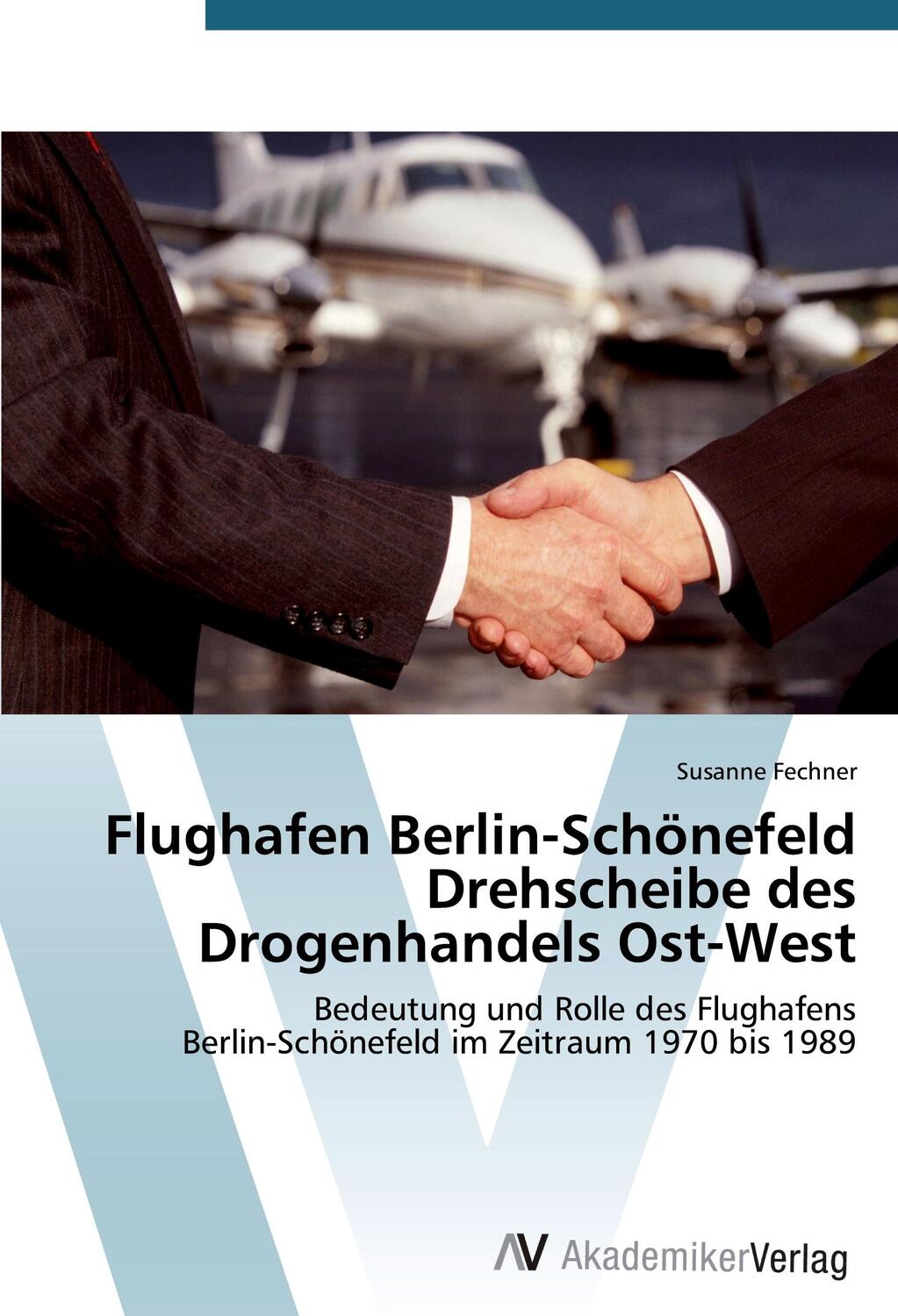 Cover: 9783639787757 | Flughafen Berlin-Schönefeld Drehscheibe des Drogenhandels Ost-West