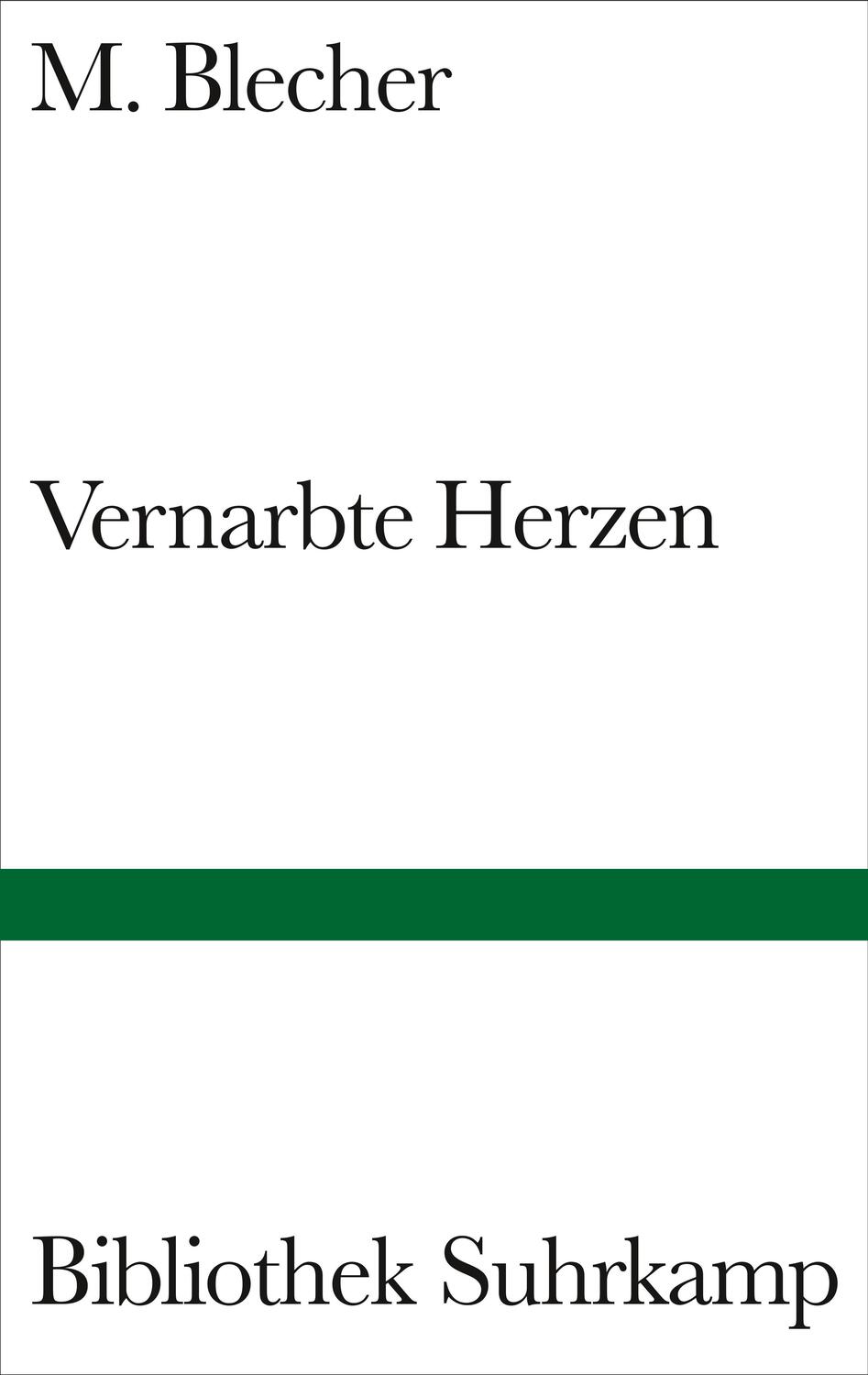 Cover: 9783518223994 | Vernarbte Herzen | M. Blecher | Buch | Bibliothek Suhrkamp | Deutsch