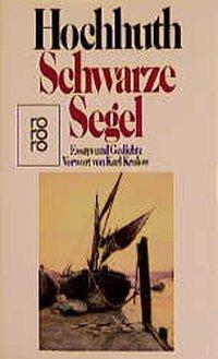 Cover: 9783499157769 | Schwarze Segel | Essays und Gedichte | Rolf Hochhuth | Taschenbuch