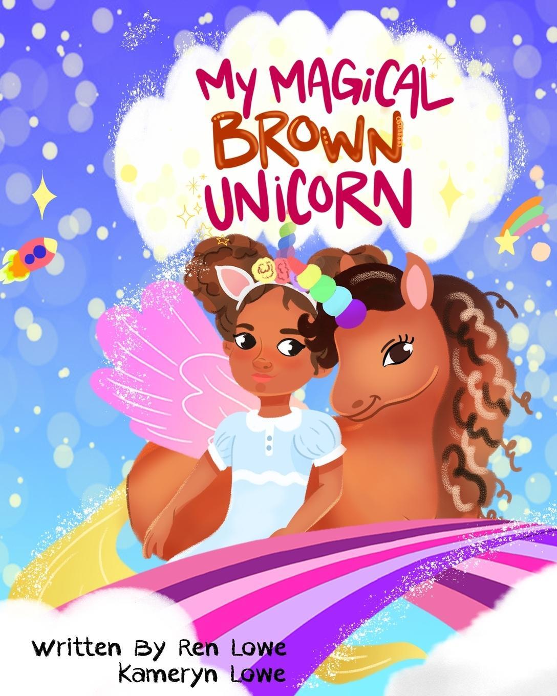 Cover: 9781735943701 | My Magical Brown Unicorn | Ren Lowe (u. a.) | Taschenbuch | Paperback