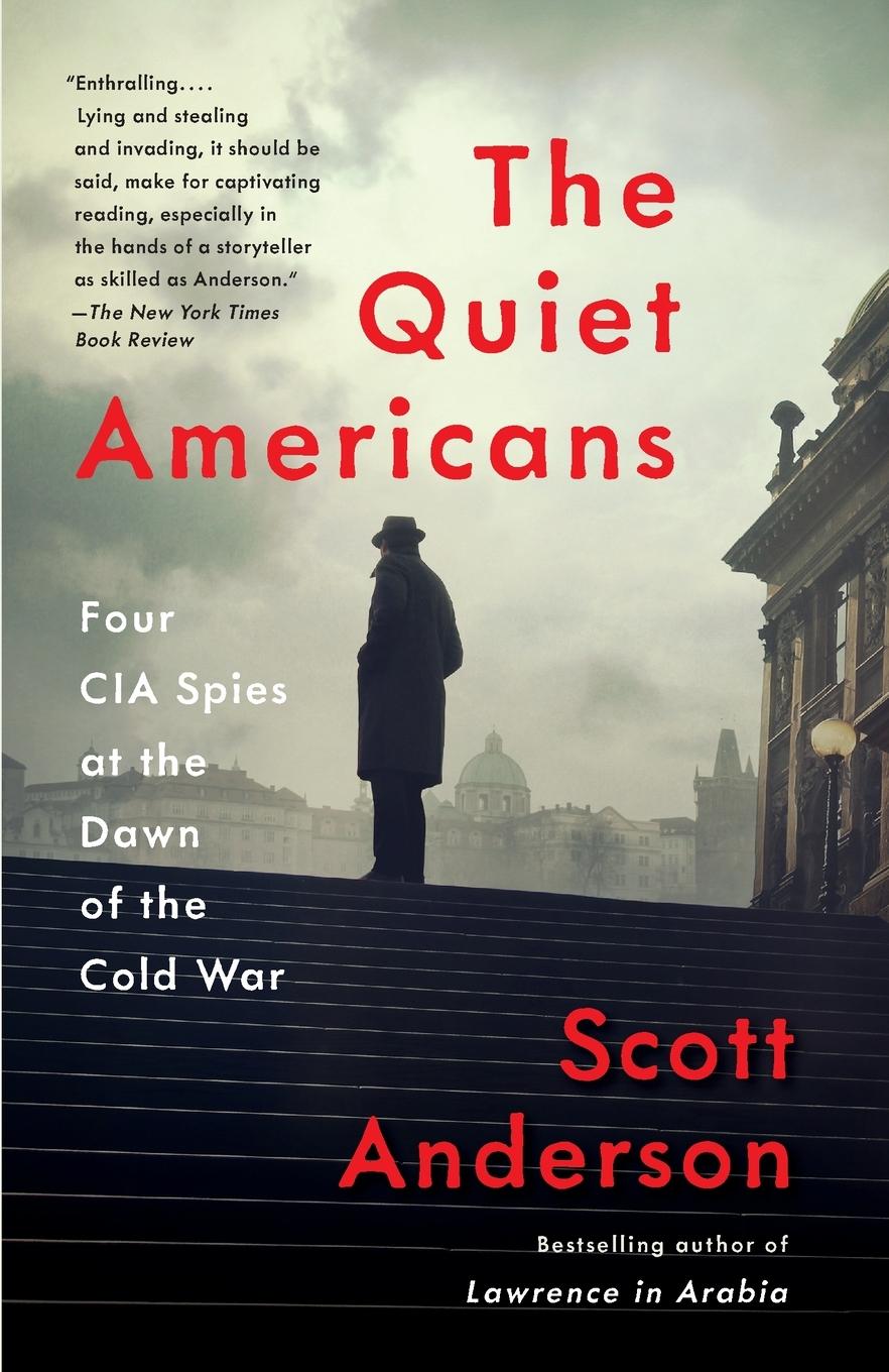 Cover: 9781101911730 | The Quiet Americans | Four CIA Spies at the Dawn of the Cold War