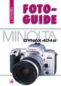 Cover: 9783889551184 | Scheibel, J: Minolta Dynax 404si | FotoGuide | Josef Scheibel | Buch