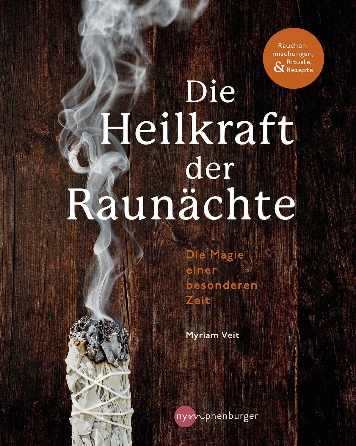 Cover: 9783968600147 | Die Heilkraft der Raunächte | Myriam Veit | Taschenbuch | Deutsch