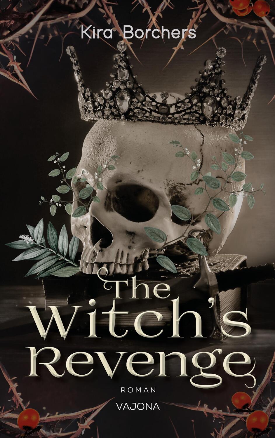 Cover: 9783987181900 | The Witch's Revenge | Die Erstauflage mit Farbschnitt! | Kira Borchers