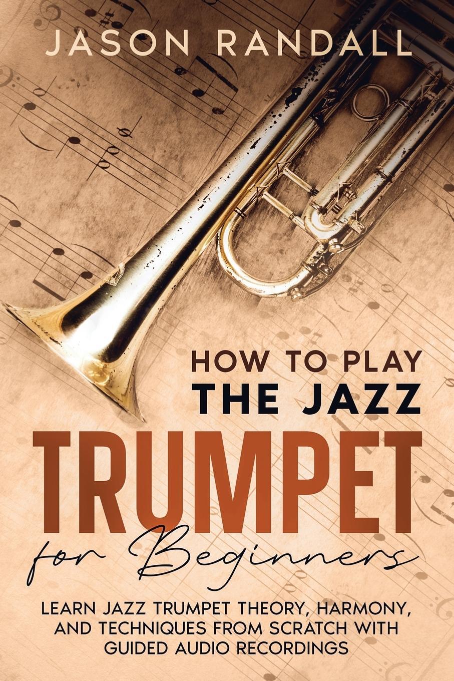 Cover: 9798893320015 | How to Play the Jazz Trumpet for Beginners | Jason Randall | Buch