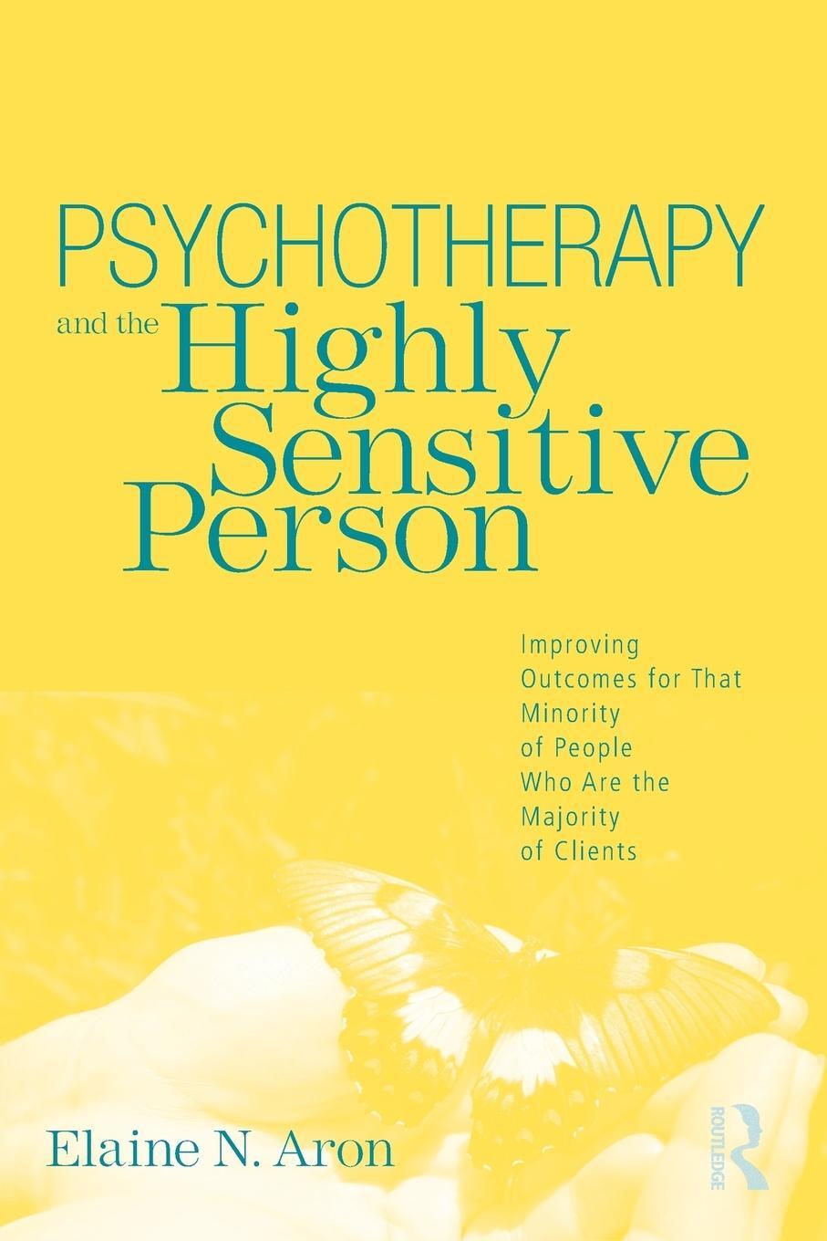 Cover: 9780415800747 | Psychotherapy and the Highly Sensitive Person | Elaine N. Aron | Buch