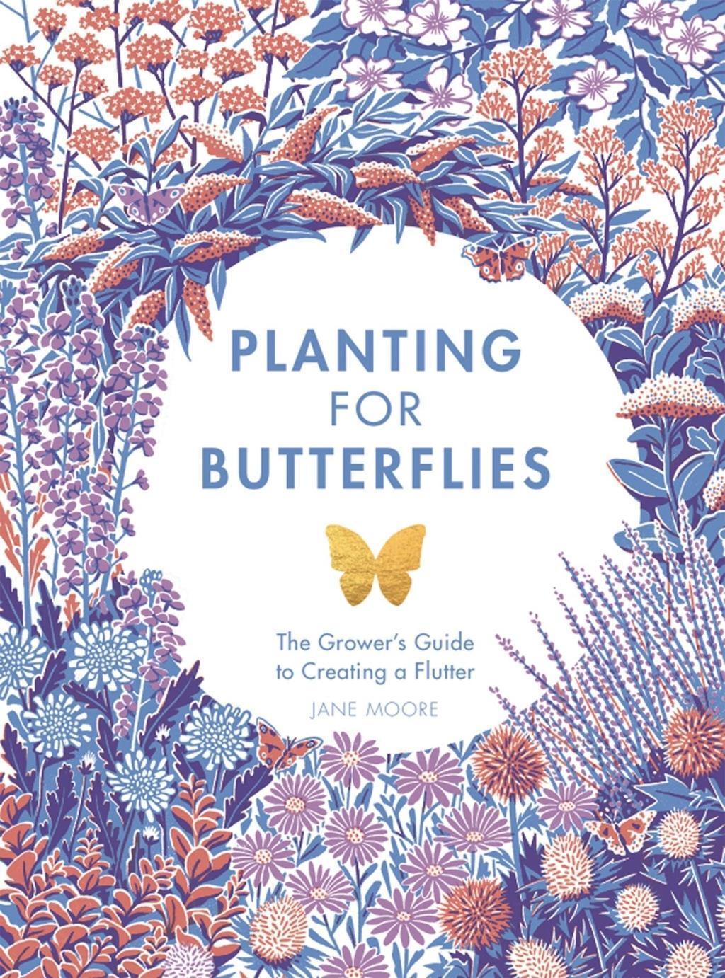 Cover: 9781787135352 | Planting for Butterflies | The Grower's Guide to Creating a Flutter