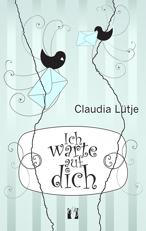 Cover: 9783956091308 | Ich warte auf dich | Claudia Lütje | Taschenbuch | Deutsch | 2015