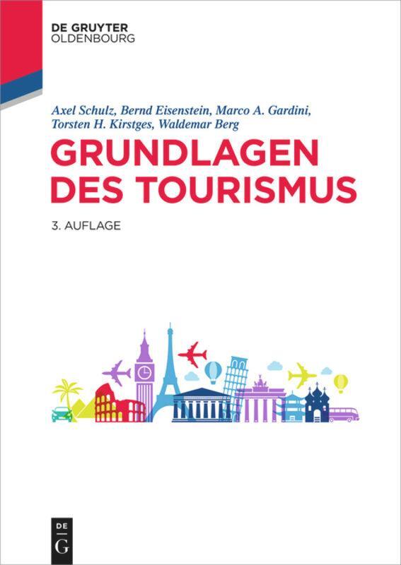 Cover: 9783110640236 | Grundlagen des Tourismus | Axel Schulz (u. a.) | Taschenbuch | Deutsch