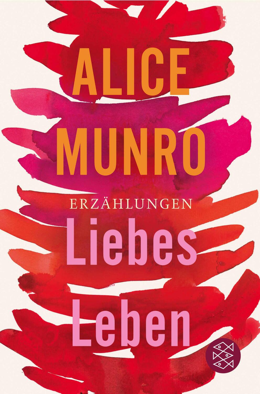 Cover: 9783596186914 | Liebes Leben | 14 Erzählungen | Alice Munro | Taschenbuch | 368 S.