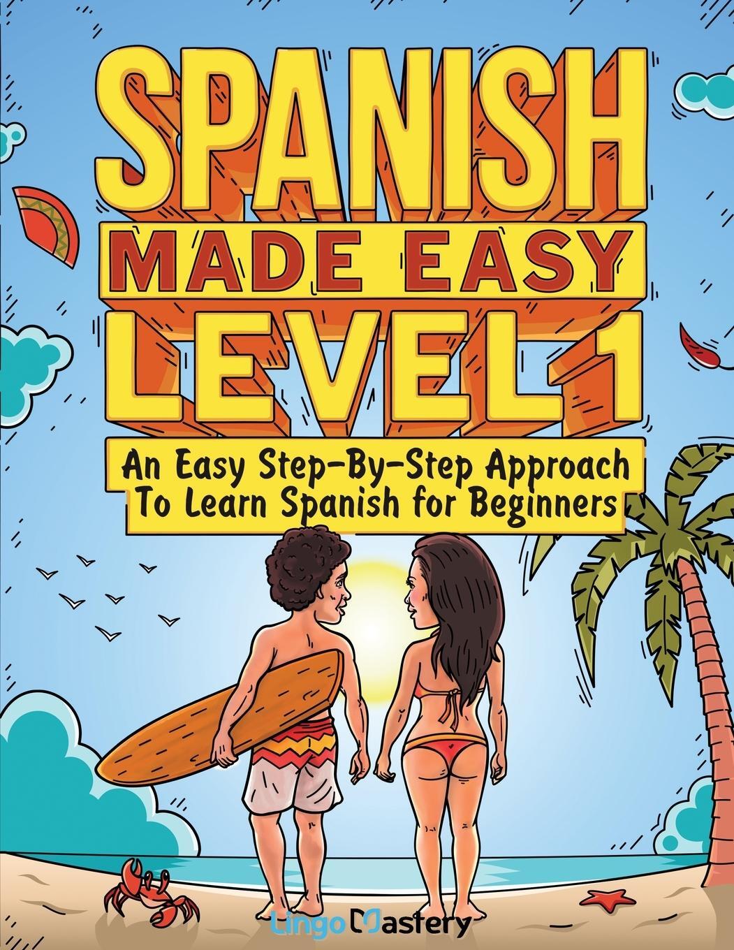Cover: 9781951949457 | Spanish Made Easy Level 1 | Lingo Mastery | Taschenbuch | Paperback