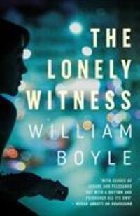 Cover: 9780857302427 | The Lonely Witness | William Boyle | Taschenbuch | Englisch | 2018