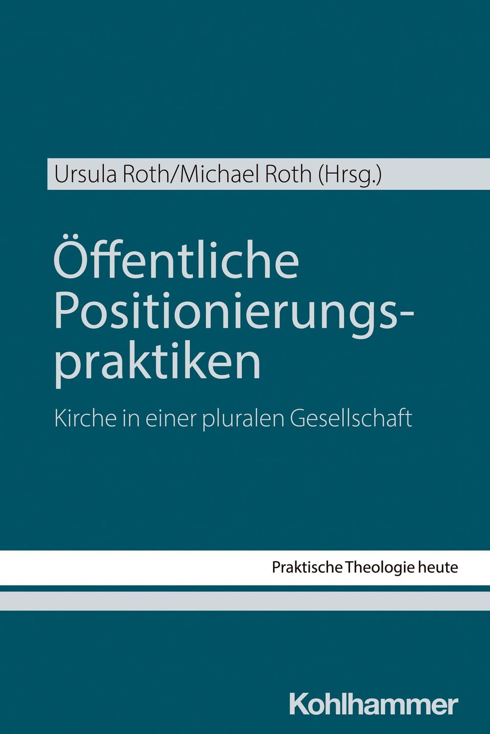 Cover: 9783170425989 | Öffentliche Positionierungspraktiken | Ursula Roth (u. a.) | Buch