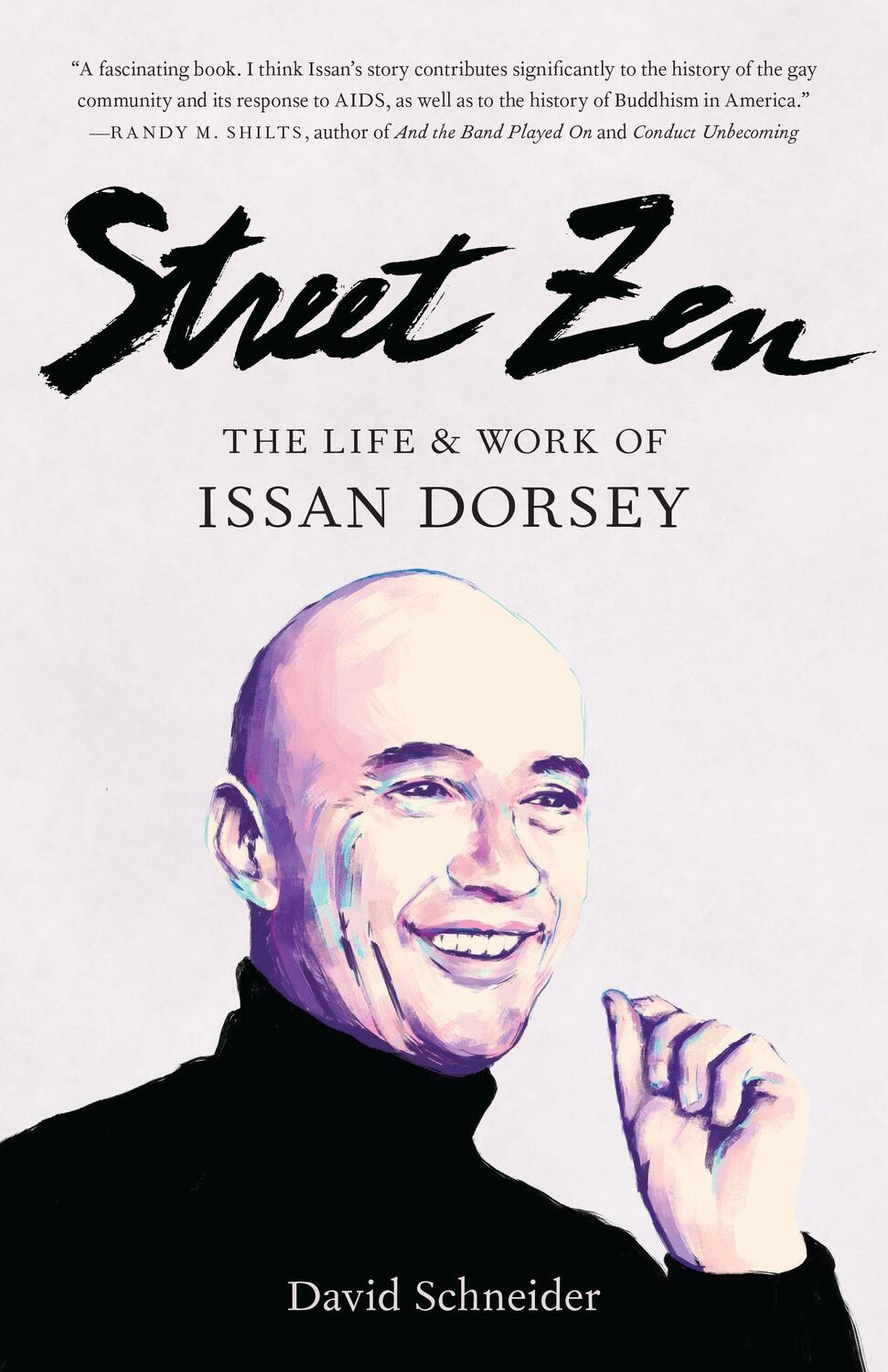 Cover: 9781611808476 | Street Zen: The Life and Work of Issan Dorsey | David Schneider | Buch