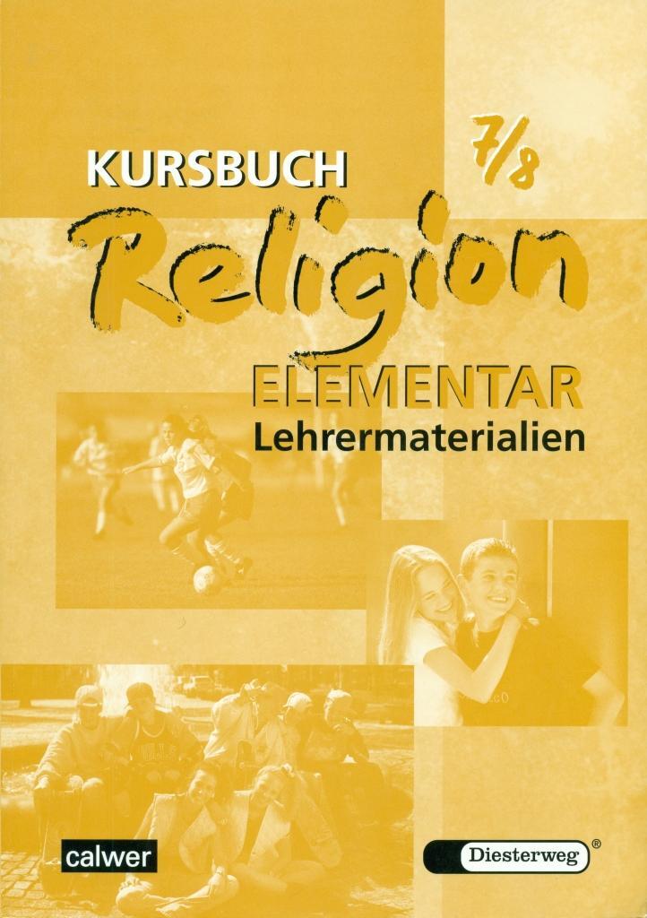 Cover: 9783766838087 | Kursbuch Religion Elementar 7/8. Lehrermaterialien | Müller (u. a.)