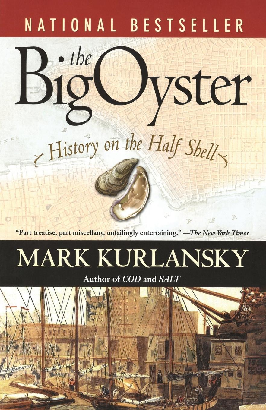 Cover: 9780345476395 | The Big Oyster | History on the Half Shell | Mark Kurlansky | Buch