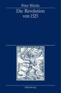 Cover: 9783486442649 | Die Revolution von 1525 | Peter Blickle | Taschenbuch | 2004