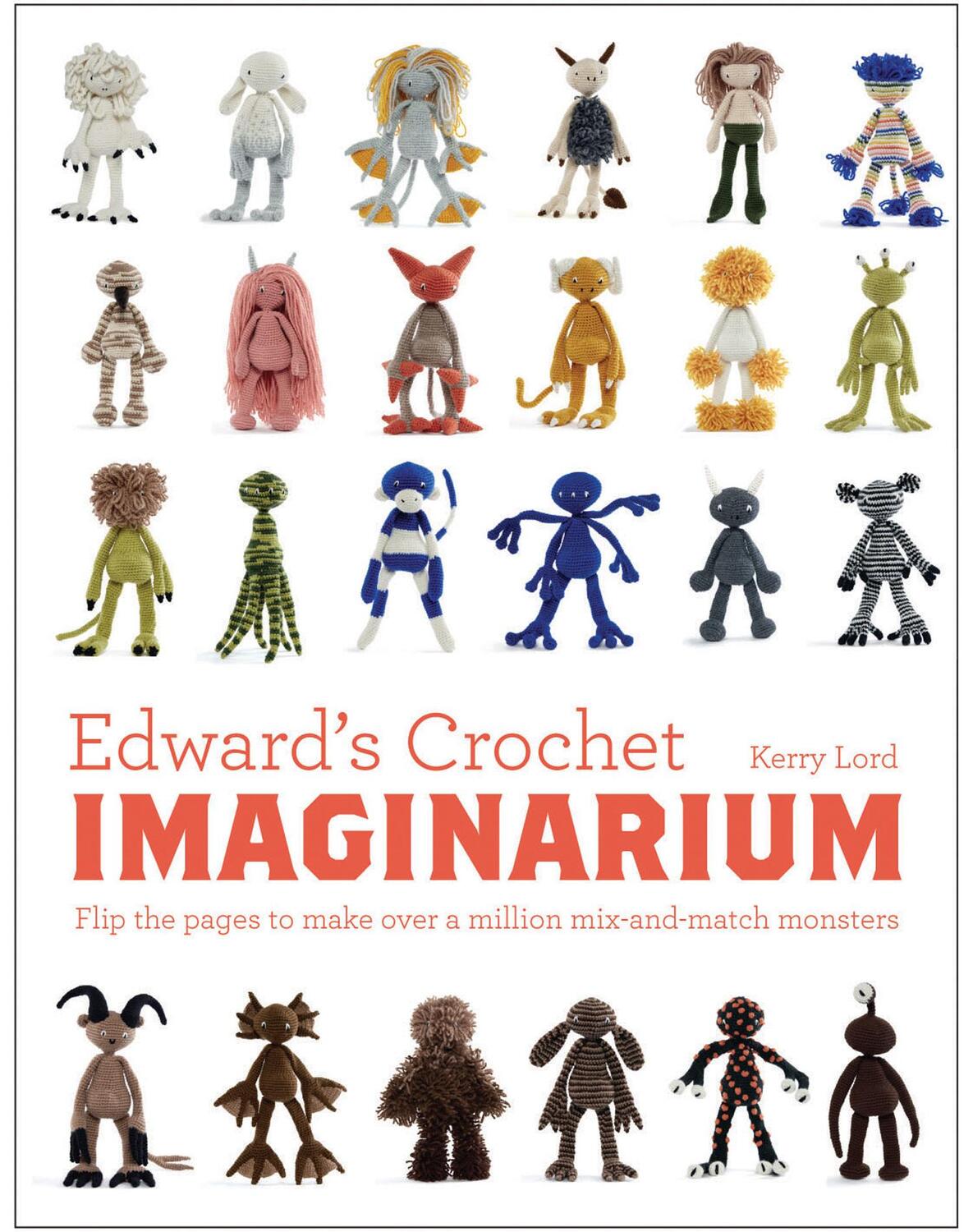 Cover: 9781910904589 | Edward's Crochet Imaginarium: Flip the Pages to Make Over a Million...