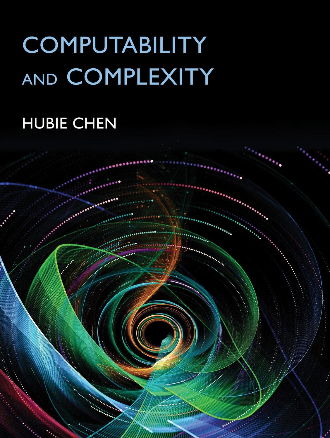 Cover: 9780262048620 | Computability and Complexity | Hubie Chen | Buch | Englisch | 2023