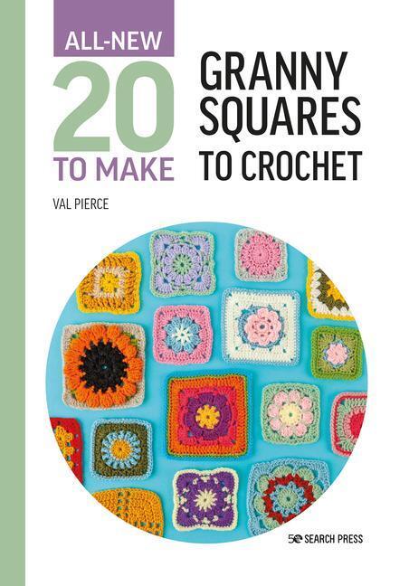 Cover: 9781800921399 | All-New Twenty to Make: Granny Squares to Crochet | Val Pierce | Buch