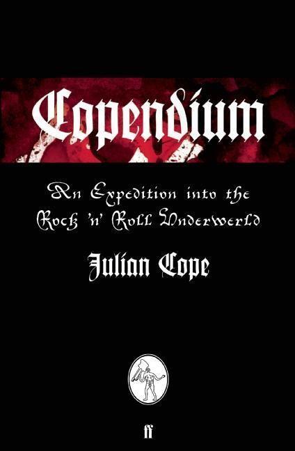 Cover: 9780571270347 | Copendium | Julian Cope | Taschenbuch | Englisch | 2013