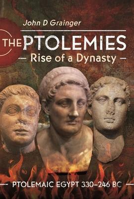 Cover: 9781399090223 | The Ptolemies, Rise of a Dynasty | Ptolemaic Egypt 330 246 BC | Buch