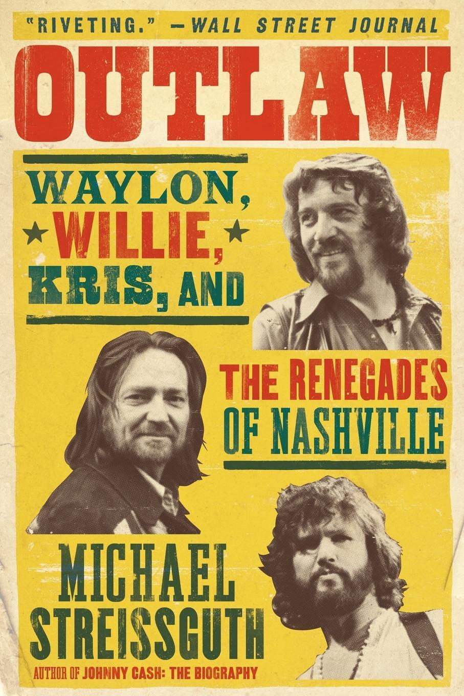 Cover: 9780062038197 | Outlaw | Waylon, Willie, Kris, and the Renegades of Nashville | Buch