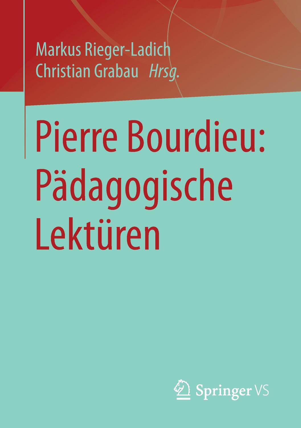 Cover: 9783531172057 | Pierre Bourdieu: Pädagogische Lektüren | Markus Rieger-Ladich (u. a.)