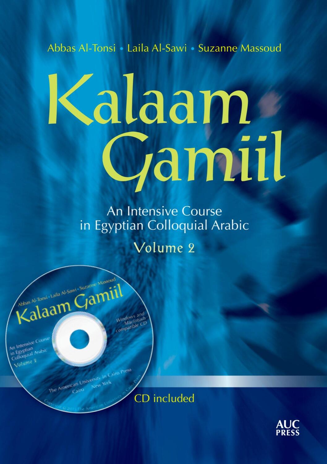 Cover: 9789774164934 | Kalaam Gamiil: an Intensive Course in Egyptian Colloquial Arabic:...
