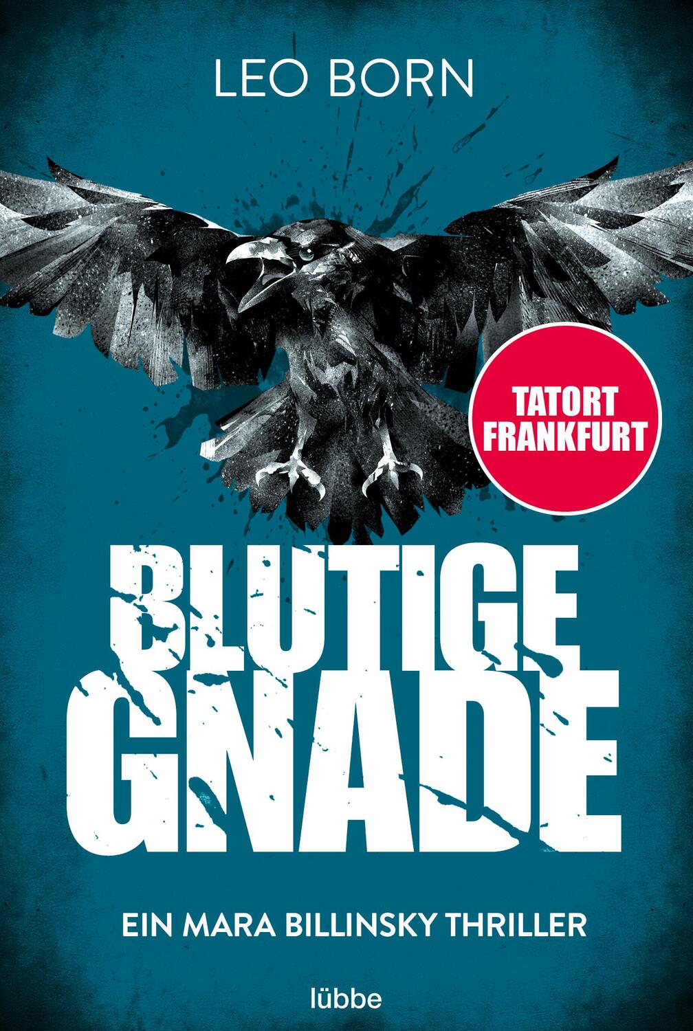 Cover: 9783404179589 | Blutige Gnade | Ein Mara Billinsky Thriller | Leo Born | Taschenbuch