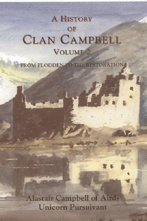 Cover: 9781902930183 | A History of Clan Campbell, Volume 2 | From Flodden to the Restoration