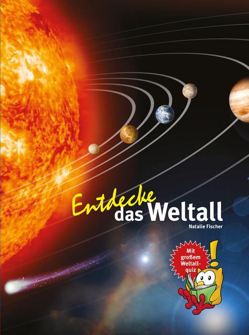 Cover: 9783866594173 | Entdecke das Weltall | Natalie Fischer | Buch | 64 S. | Deutsch | 2020